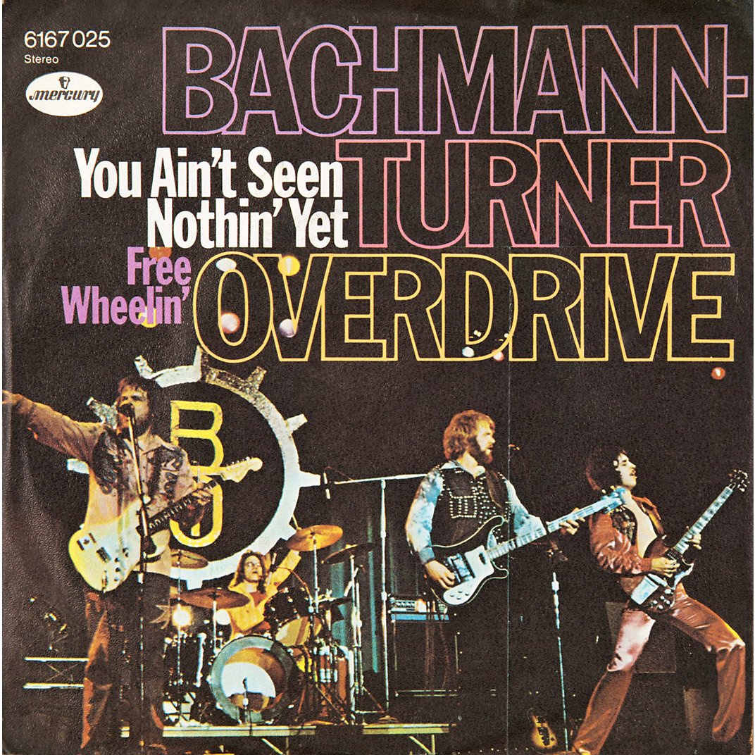 you-aint-seen-nothin-yet-bachman-turner-overdrive-1974.jpg
